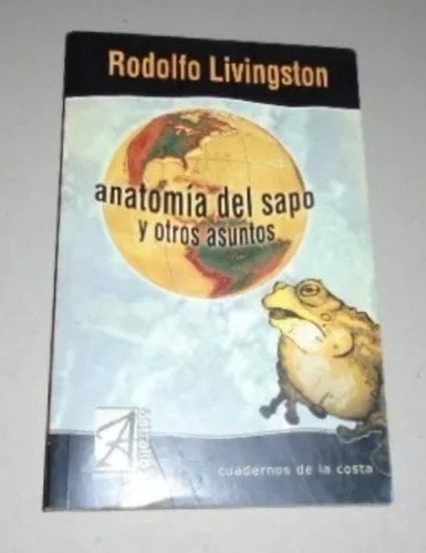 #b Anatomia Del Sapo Y Otros Asuntos - Rodolfo Livingston