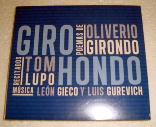 Tom Lupo Giro Hondo Leon Gieco Oliverio Girondo Cd / Kktus