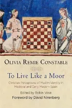 Comprar Libro To Live Like A Moor - Olivia Remie Constable