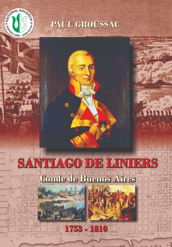 P. Groussac - O. Selectas - Santiago De Liniers I -docencia