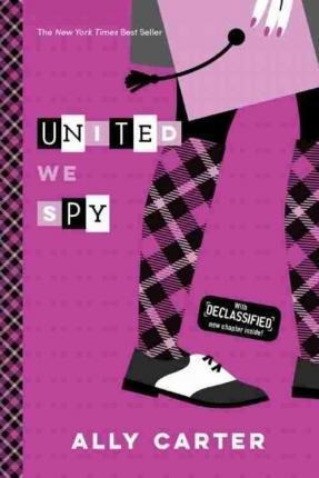 United We Spy (10th Anniversary Edition) - Ally Carter (p...
