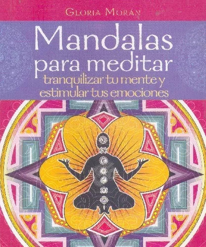 Gloria Morán: Mandalas Para Meditar