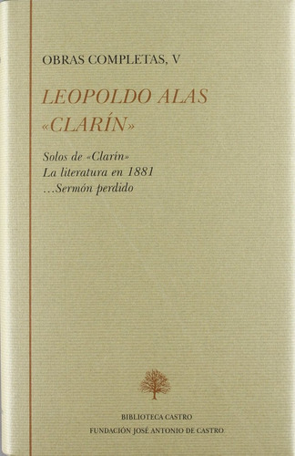 Obras Completas 5.solos De Clarin/literatura 1881/sermon ...