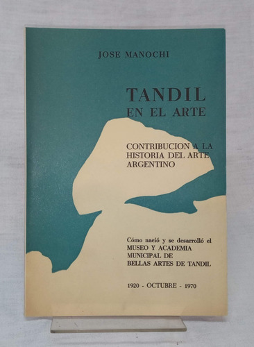 Tandil En El Arte - Jose Manochi (Usado)