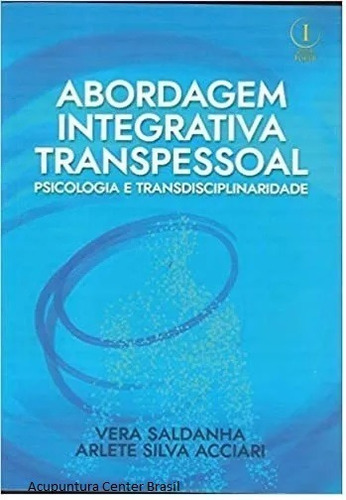 Abordagem Integrativa Transpessoal - Psicologia E Transdi...