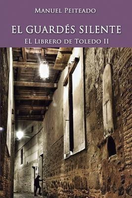 El Guard S Silente : El Librero De Toledo Ii - Manuel San...