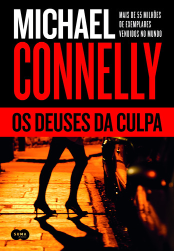 Os deuses da culpa, de Michael Connelly. Editora Schwarcz SA, capa dura em português, 2017