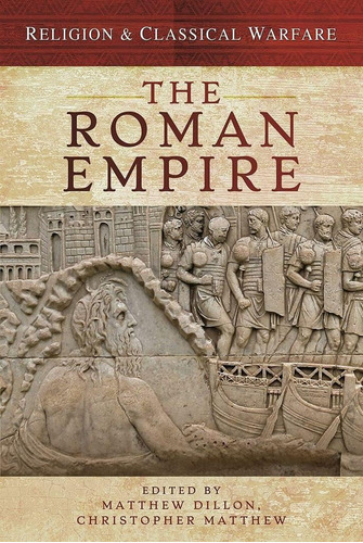 Libro: Religion & Classical Warfare: The Roman Empire