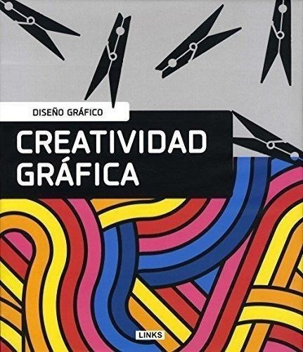 Libro - Creatividad Grafica. Diseño Grafico