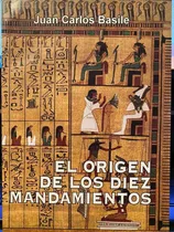 Comprar Libro El Origen De Los Diez Mandamientos Juan Carlos Basile