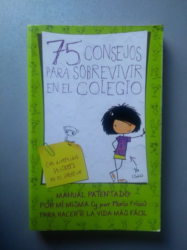 75 Consejos Para Sobrevivir En El Colegio - María Frisa 