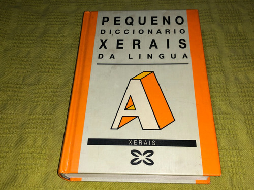 Pequeño Diccionario Xerais Da Lingua - Xerais