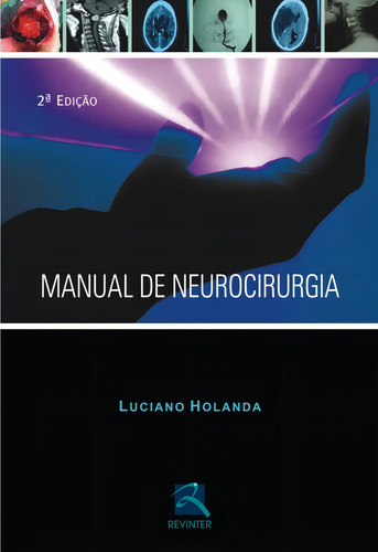 Manual de Neurocirurgia, de Holanda, Luciano. Editorial Thieme Revinter Publicações Ltda, capa mole em português, 2010