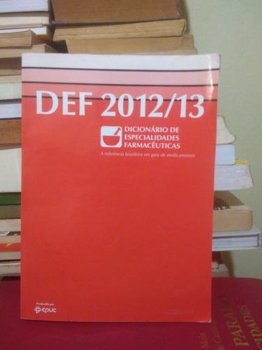 Def 2012/2013 Dicionário De Especialidades Farmacêuticas 