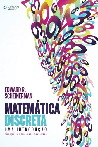 Matemática discreta: Uma introdução, de Scheinerman, Edward. Editora Cengage Learning Edições Ltda., capa mole em português, 2016
