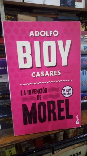 Adolfo Bioy Casares - La Invencion De Morel - Booket&-.