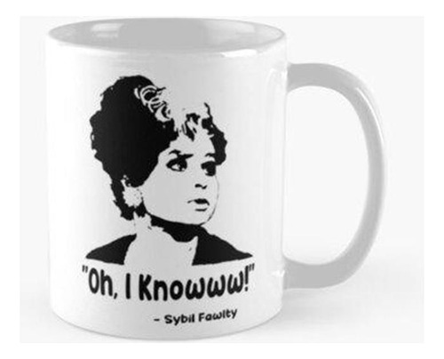 Taza Fawlty Towers - ¡oh, Lo Sé! Sybil Fawlty Calidad Premiu