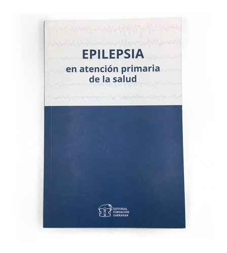 Imagen 1 de 3 de Epilepsia Atención Primaria De La Salud - Fundación Garrahan