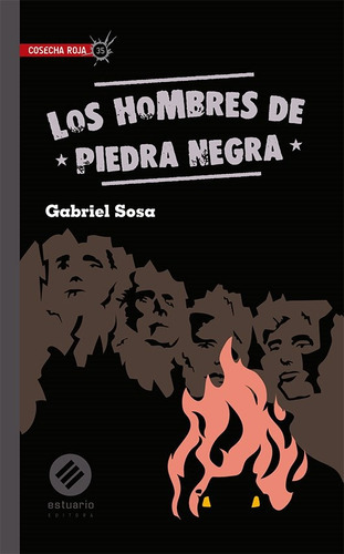 Hombres De Piedra Negra, Los, De Gabriel Sosa. Editorial Estuario, Tapa Blanda, Edición 1 En Español