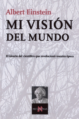 Mi Visiãâ³n Del Mundo, De Einstein, Albert. Editorial Tusquets Editores S.a., Tapa Blanda En Español