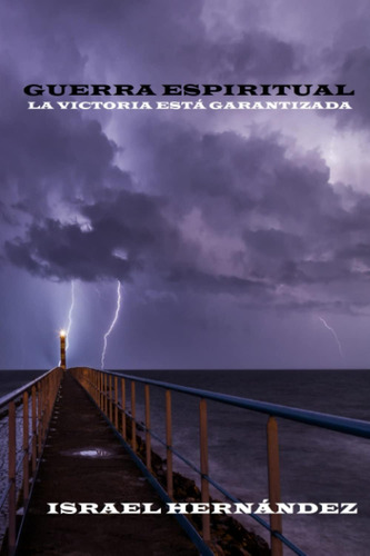 Libro Guerra Espiritual: La Victoria Está Garantizada (spani