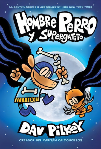 Hombre Perro Y Supergatito, De Pilkey, Dav. Editorial Scholastic