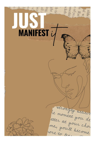 Libro: Simplemente Manifiéstelo: Manifieste La Vida Que Se M