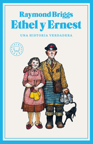 Ethel Y Ernest, De Briggs, Raymond. Editorial Blackie Books, Tapa Dura En Español