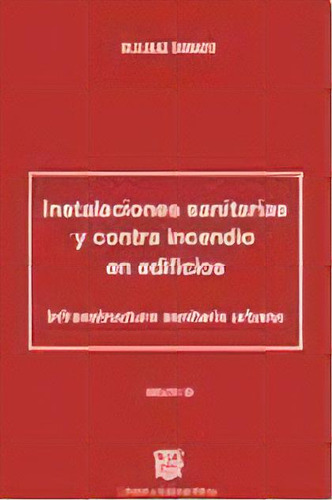 Instalaciones Sanitarias Y Contra Incendio En, De M. D. Diaz Dorado. Editorial Alsina En Español