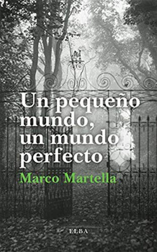 Libro Un Pequeño Mundo, Un Mundo Perfecto - Martella, Marco