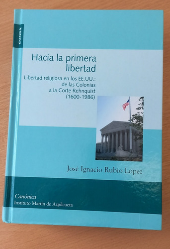 Hacia La Primera Libertad - José Ignacio Rubio López - Eunsa