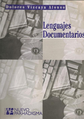 Libro Lenguajes Documentarios De Dolores Vizcaya Alonso