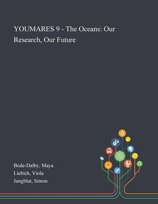 Youmares 9 - The Oceans : Our Research, Our Future - Maya...