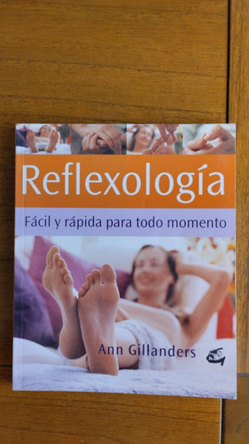 Reflexología. Fácil Y Rápido. Cuerpo Y Mente. Ann Gillanders