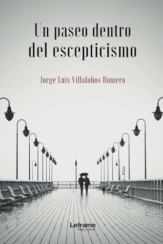 Libro:  Un Paseo Dentro Del Escepticismo (spanish Edition)