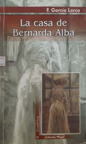 La Casa De Bernarda Alba Lorca Gradifco Nogal Usado * 