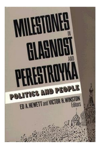 Milestones In Glasnost And Perestroyka - Ed A. Hewett. Eb6