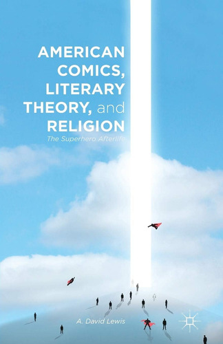 Libro: Cómics Estadounidenses, Teoría Literaria Y Religión: