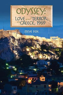 Libro Odyssey: Love And Terror In Greece, 1969 - Fox, Steve