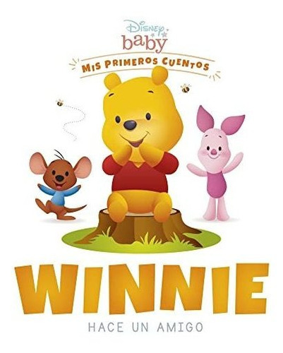 Disney Baby. Winnie hace un amigo, de VV. AA.. Editorial DISNEY LIBROS, tapa blanda en español, 2022