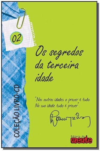 Segredos Da Terceira Idade, Os, De Trevisan, Lauro. Editora Da Mente Em Português