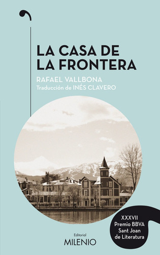 La Casa De La Frontera, De Vallbona Sallent, Rafael. Editorial Milenio Publicaciones S.l., Tapa Blanda En Español