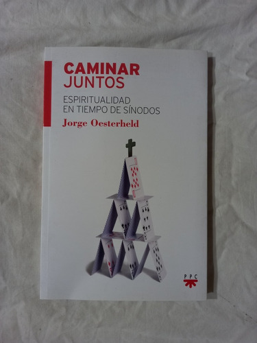 Caminar Juntos Espiritualidad Tiempo De Sínodos - Oesterheld