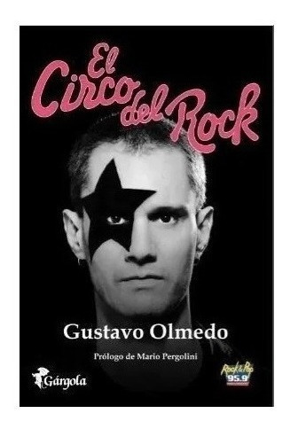 El Circo Del Rock Gustavo Olmedo Libro