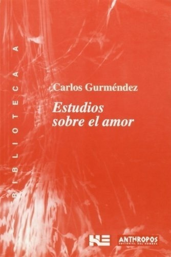 Carlos Gurméndez - Estudios Sobre El Amor