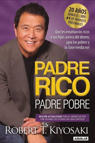 Libro Padre Rico Padre Pobre - Robert Kiyosaki - Aguilar