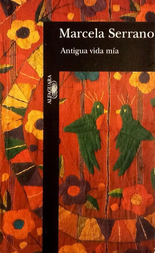 Antigua Vida Mía - Marcela Serrano (Usado)