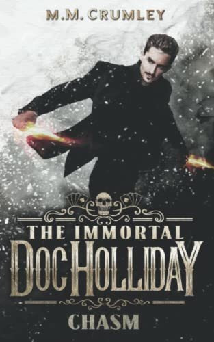 Book : The Immortal Doc Holliday Chasm (the Immortal Doc...