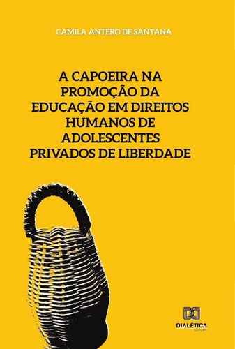 A Capoeira Na Promoção Da Educação Em Direitos Humanos De...