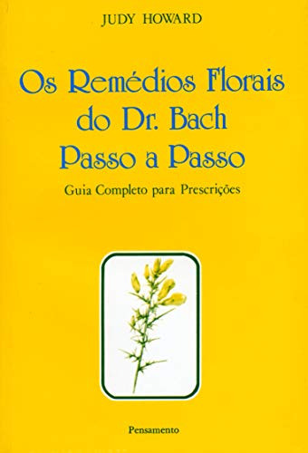 Libro Remédios Florais Do Dr Bach Passo A Passo De Howard Ju